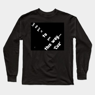 Street slang Long Sleeve T-Shirt